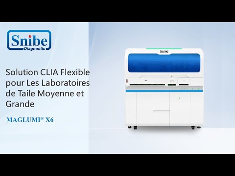 Snibe MAGLUMI X6 Solution CLIA Flexible Pour Les Laboratoires De Taile Moyenne Et Grande
