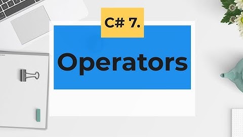 C#.  Operators