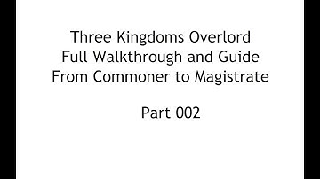 Three Kingdoms Overlord Full Walkthrough in English Part 002
