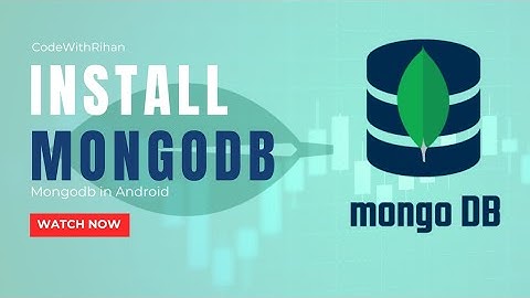How to Install MongoDB In Android | Mongodb In Android - CodeWithRihan