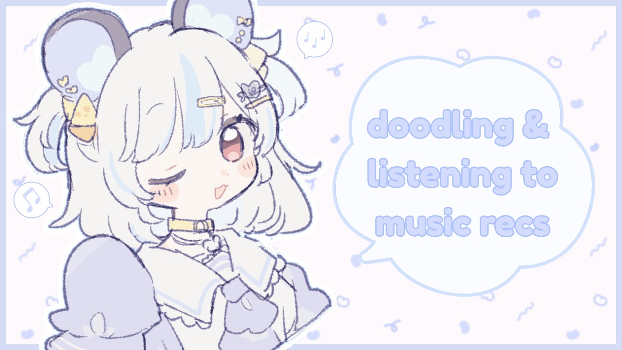 【Just Chatting】music & doodling 【Reupload】