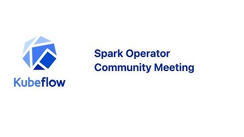 Spark Operator Community Call -- 2024-09-06