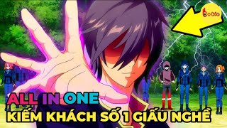 ALL IN ONE | Kiếm Khách Số 1 Giấu Nghề | Review Anime Hay