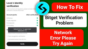 How To Fix Bitget Verification Problem ।। Bitget Verification Network Connection Error