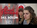 Beni Bırakma 343. Bölüm