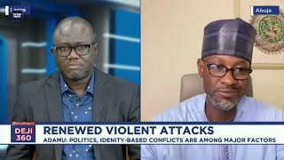 DEJI 360 EP 538 PT 3: What is behind resurgence of insecurity in Nigeria