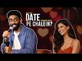 Date Pe Chalein Pranit More Stand Up Comedy Crowd Work Special