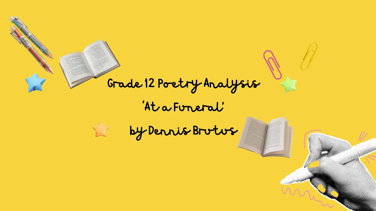 Grade 12 Poetry Analysis: At a Funeral by Dennis Brutus