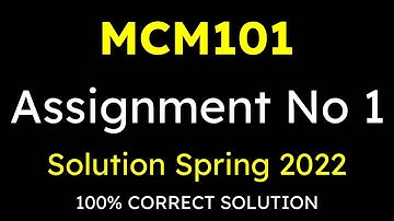MCM101 Assignment 1 Solution 2022 | MCM 101 Assignment 1 Solution Semester Fall 2022 | VU Assignment