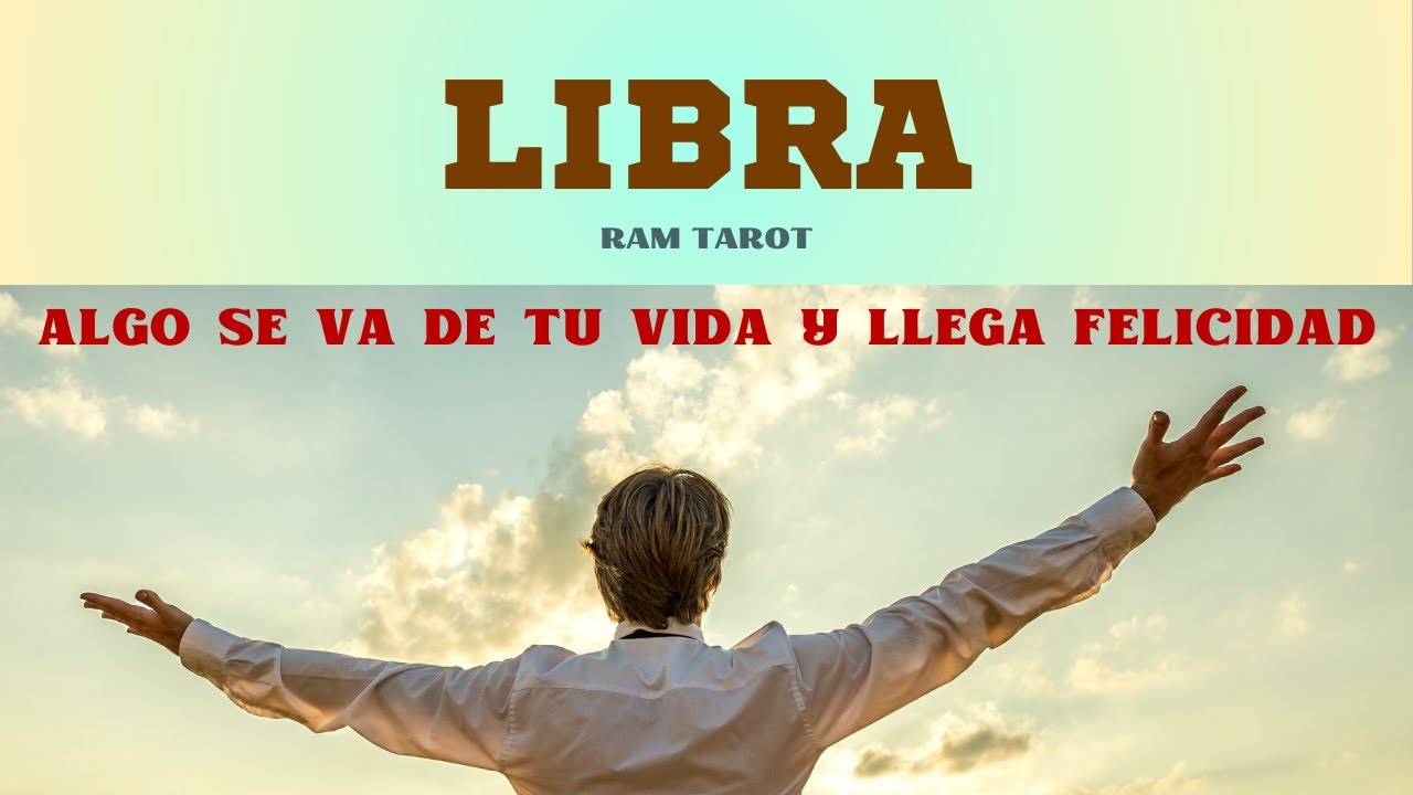 LIBRA♎ ¡ESTRUCTURA TU VIDA! ¡ALGO YA SE VA Y LLEGA FELICIDAD! || TAROT ...