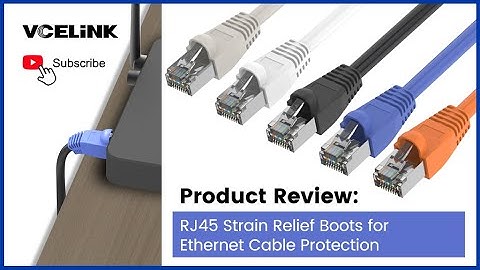 Product Review: RJ45 Strain Relief Boots for Ethernet Cable Protection | VCELINK