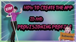 how to create the app id and provisioning profile - how to create an app provisioning profile