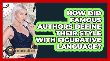 How Did Famous Authors Define Their Style With Figurative Language? - The Storytellers Room