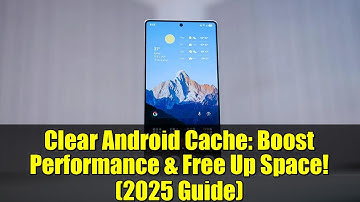 Clear Android Cache: Boost Performance & Free Up Space! (2025 Guide)