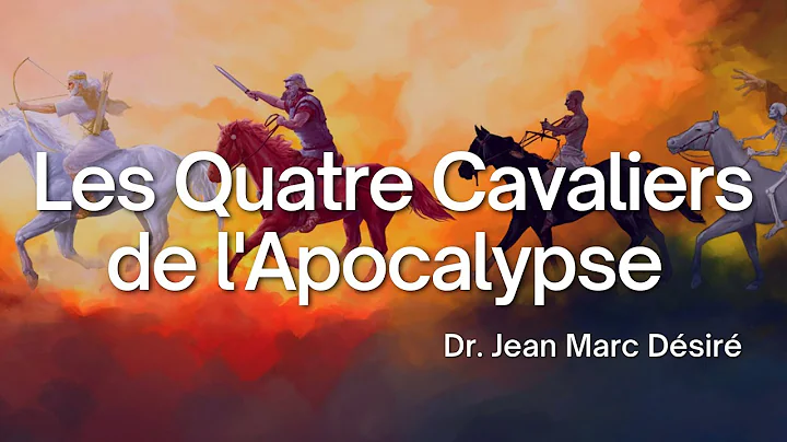 DECOUVRIR LES  QUATRE CAVALIERS  DE L' APOCALYPSE ...