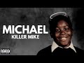 Capture de la vidéo Killer Mike - M̲i̲c̲h̲a̲e̲l̲ (Full Album)