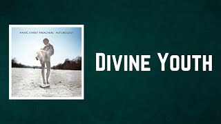 Manic Street Preachers - Divine Youth (Lyrics)