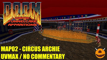 Doom 2: DBP40: Funnelcake Apparitions - MAP02 Circus Archie - All Secrets No Commentary