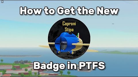 How to Get the New Caproni Stipa Badge in PTFS!