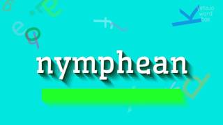 Nymphean - How To Pronounce It?