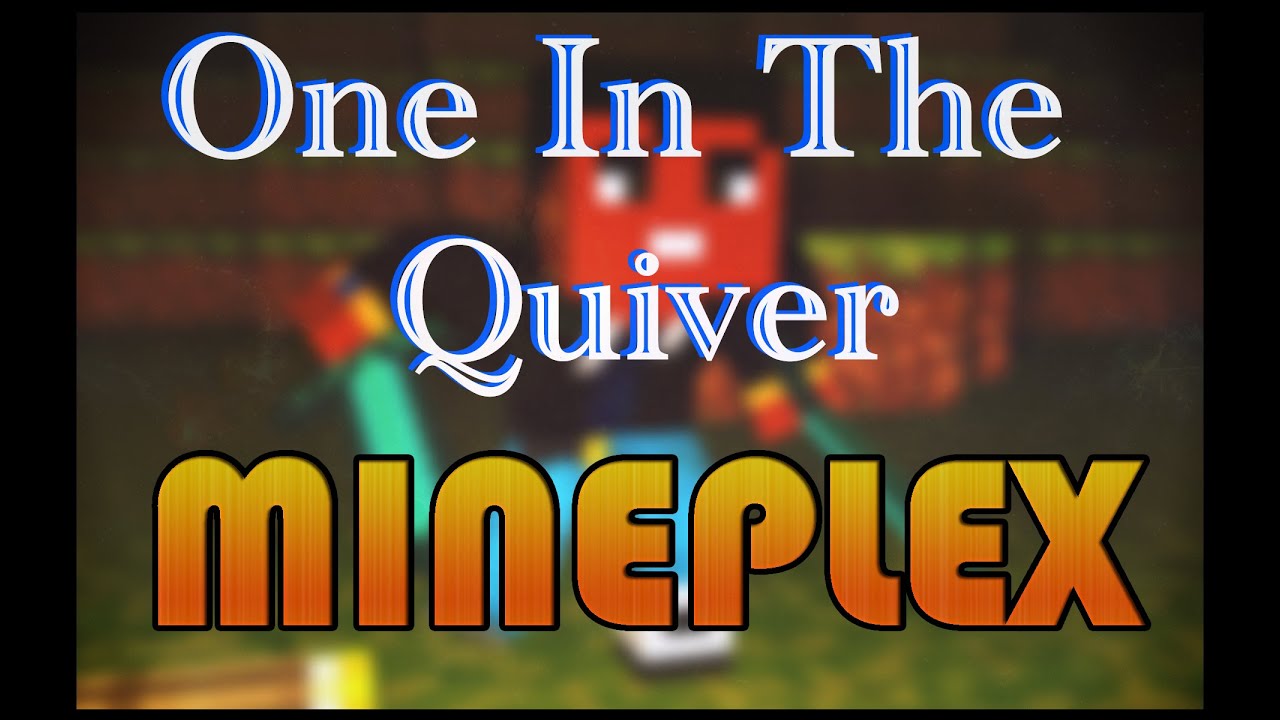 Mineplex - One In The Quiver