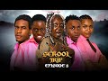 School trip  episode 5  the escape  high school drama series  latest nollywood movie 2024