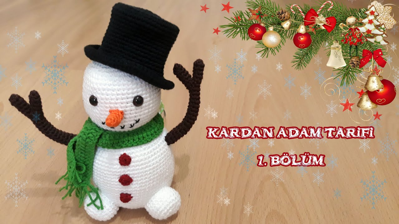 Amigurumi Kardan Adam Tarifi 1. Bölüm