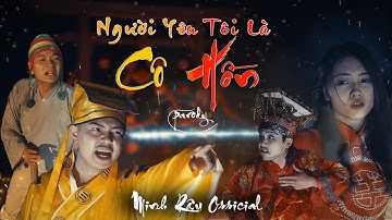 [Nhạc Chế] NGƯỜI YÊU TÔI LÀ CÔ HỒN - Parody | MINH RÂU - MẠNH HAKYNO