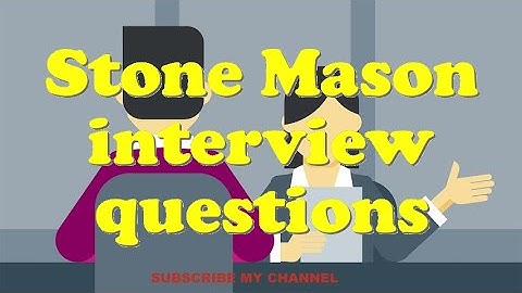 Stone Mason interview questions