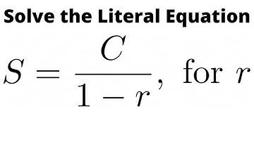 Solve the Literal Equation S = C/(1 - r) for r