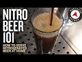 Nitro beer 101  serving nitrogenated beer at home