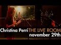 Christina Perri - Exclusive Session in The Live Room [Trailer]