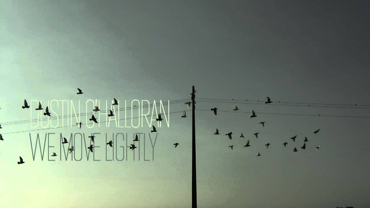 Dustin O'Halloran - We Move Lightly [Lumiere]