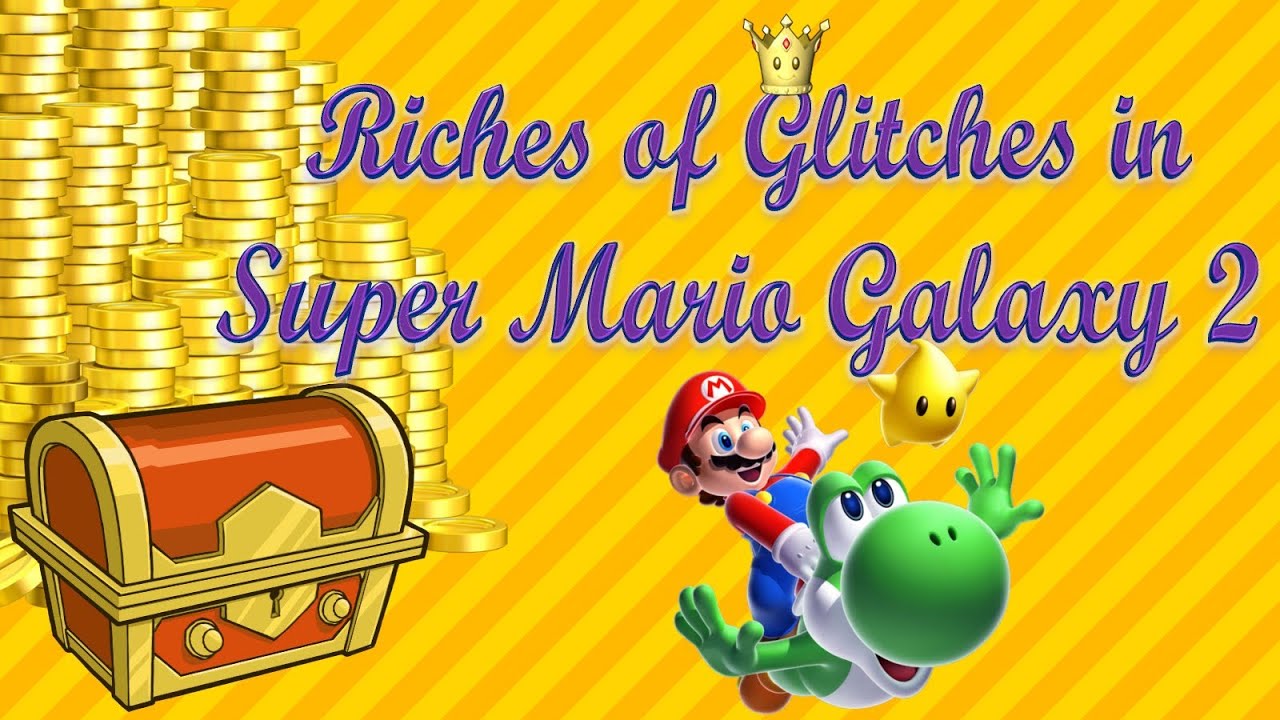 Riches of Glitches in Super Mario Galaxy 2