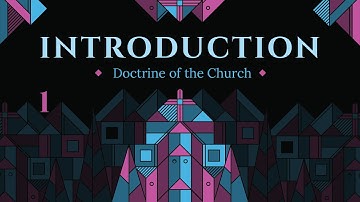 Doctrine of the Church: Part 1 - Introduction