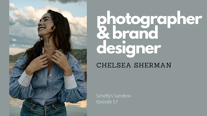 57. Guest: Photographer & Brand Designer Chelsea S...