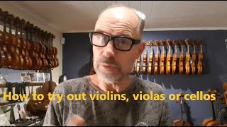 How to try out violins, violas and cellos