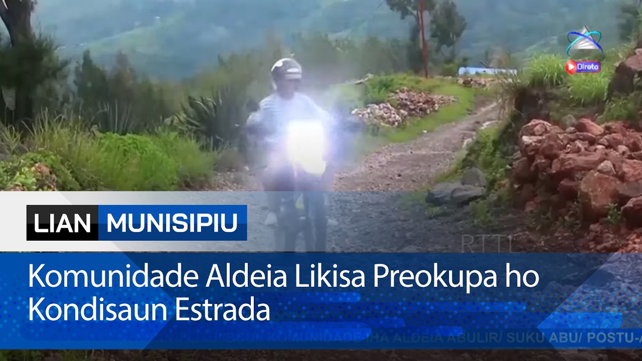 Komunidade Aldeia Likisa Preokupa ho Kondisaun Estrad