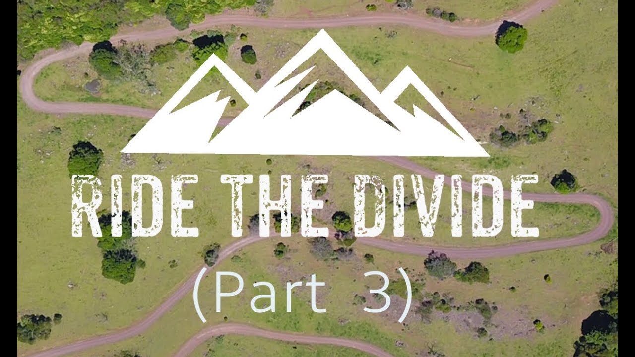 BBA Ride the Divide (Part 3) YouTube