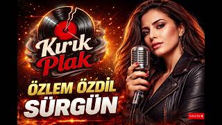 Özlem Özdi̇l - Sürgün (Arabesk Cover) Irıkplak07 Ürgün