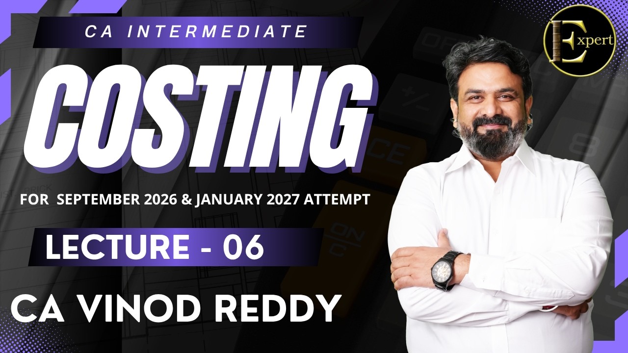 DAY-6 | CA INTER | COSTING | FOR SEPT26 /JAN27 / | By CA Vinod Reddy ...