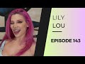 Lily lou  ep 143 after dark