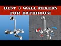 Best 3 Wall Mixers for Bathroom in India 2022