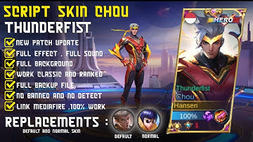 Script Skin Chou Thunderfist HERO - Full Effect And Full Sound - Eshen Project - New Patch Now.