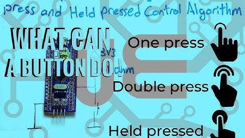 STM32 Push Button Single Press, Double Press and Held Pressed Control Algorithm