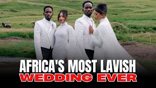 Is This Africas Most Lavish Celebrity Billionaire Weddings?