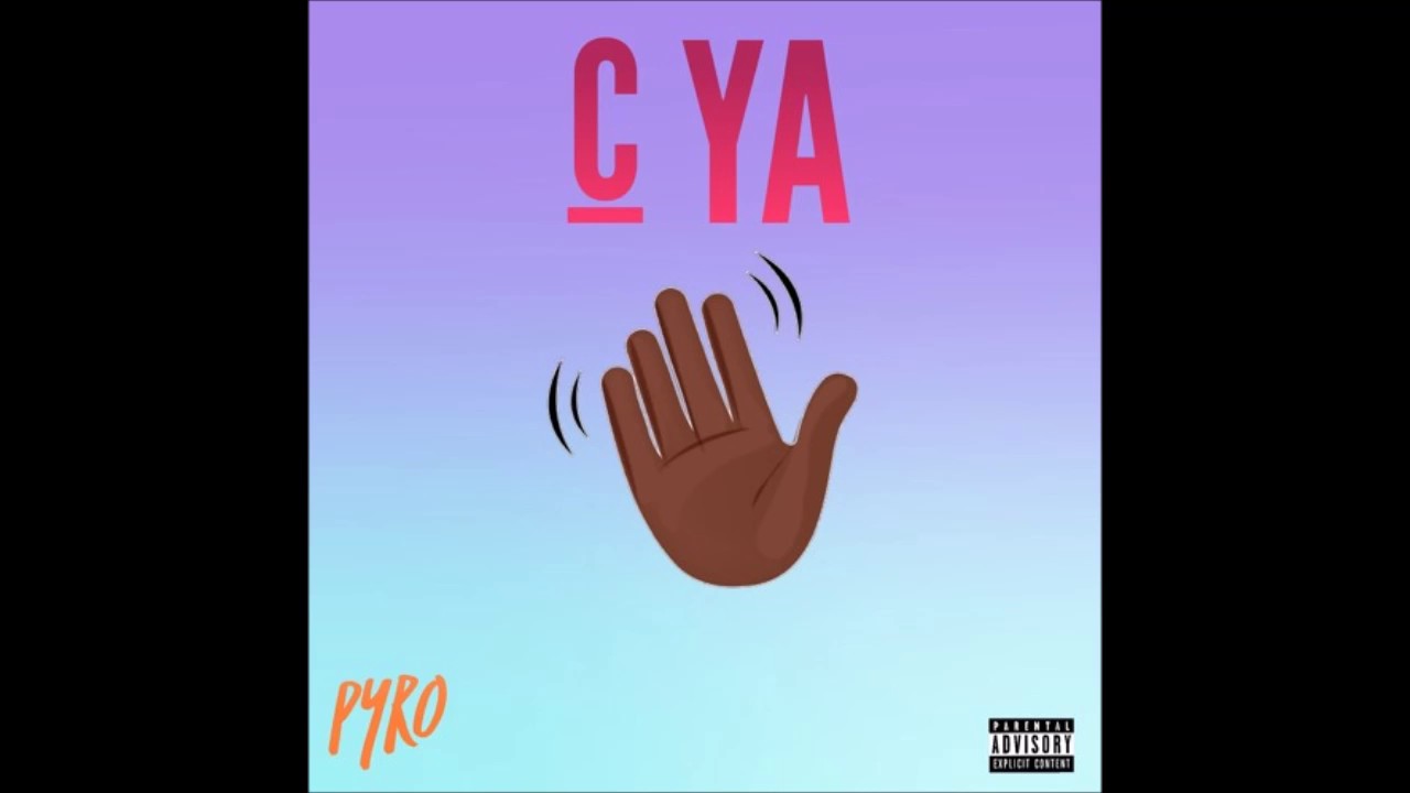 Pyro - C YA