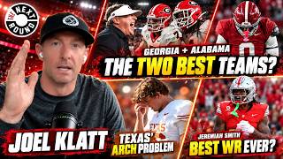 Joel Klatt: Georgia & Alabama Are College Football’s BEST Teams | Texas' Arch Manning Problem