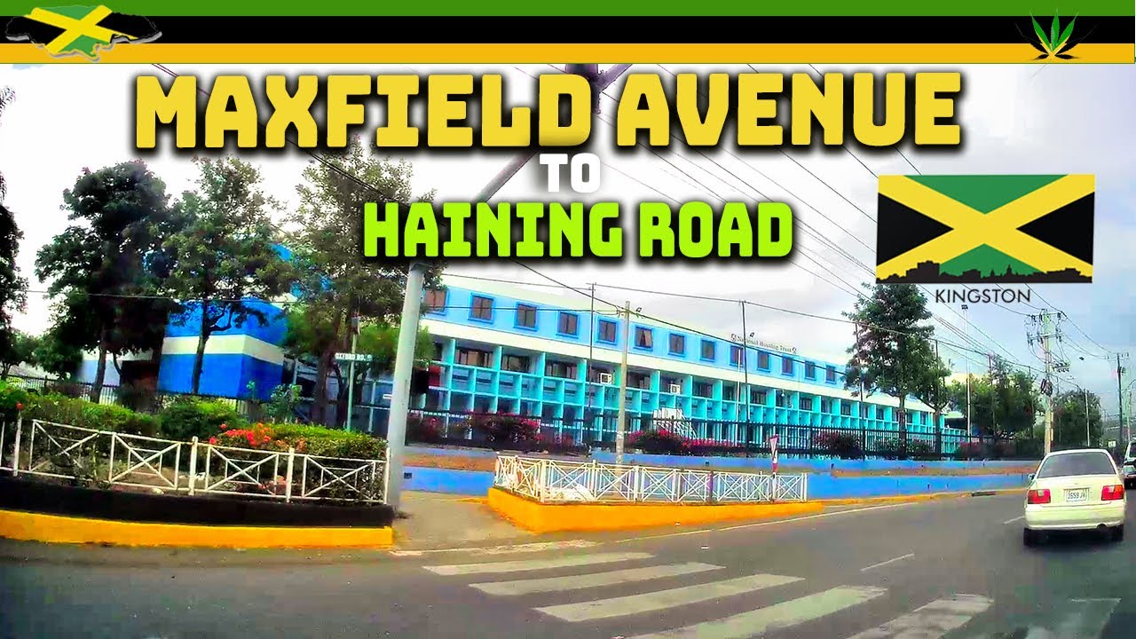 Maxfield Avenue To Haining Road, Kingston, Jamaica