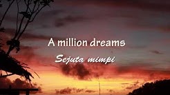 Lirik dan Terjemahan -A MILLION DREAMS- from the Greatest Showman  - Durasi: 4:31. 